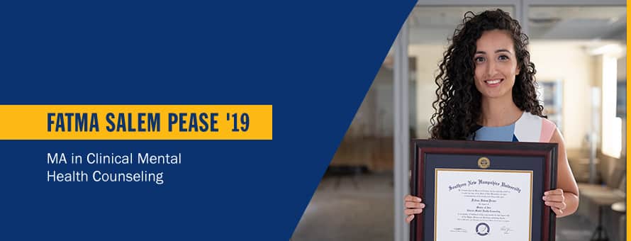 Fatma Salem Pease holding her SNHU degree and the text Fatma Salem Pease '19, MA in Clincial Mental Health Counseling.