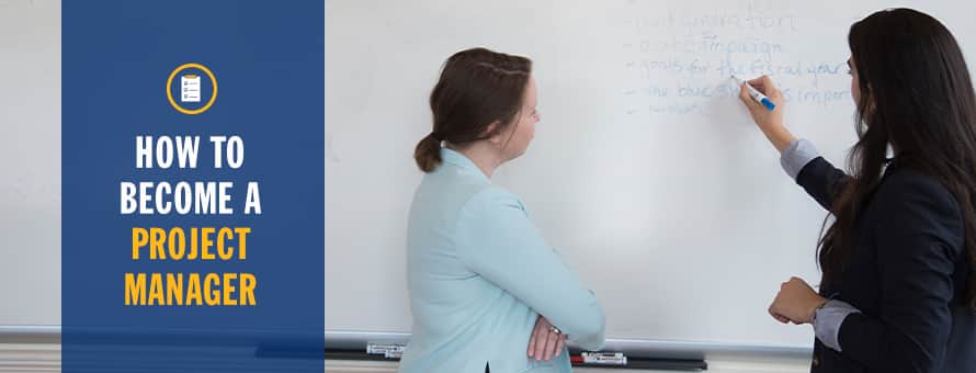Two project managers sketching a project on a whiteboard and the text How to Become a Project Manager.