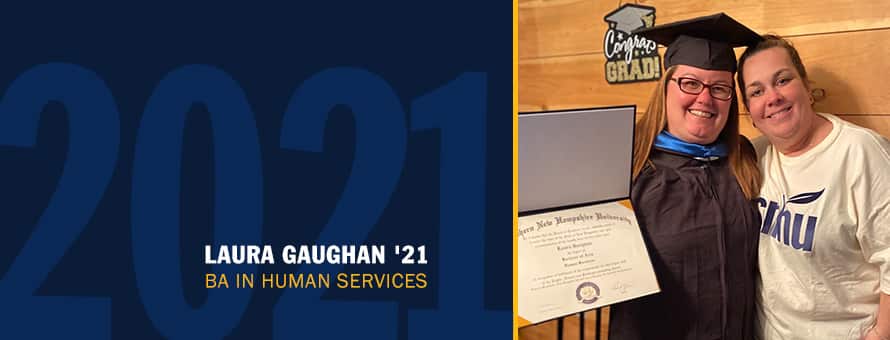 Laura Gaughan standing with wife Paula, holding her diploma while in a graduation cap and gown with the text Laura Gaughan '21 BA in Human Services 2021