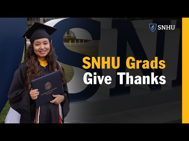Thankful at Graduation: SNHU Graduates Share Their Gratitude