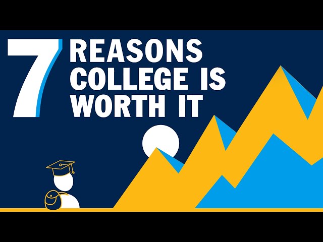 Top 7 Reasons Why College is Worth It