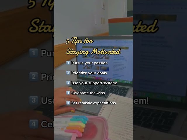 5 tips on how to stay motivated in college.