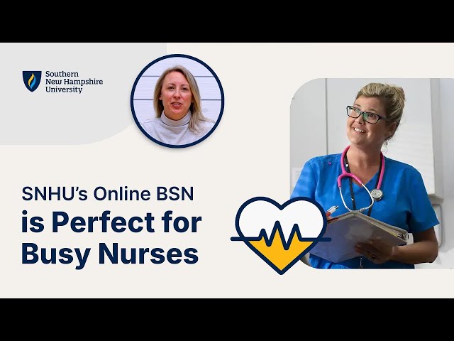 SNHU’s Online BSN is Perfect for Busy Nurses