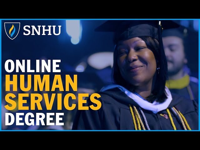 Earn a Human Services Degree Online at SNHU